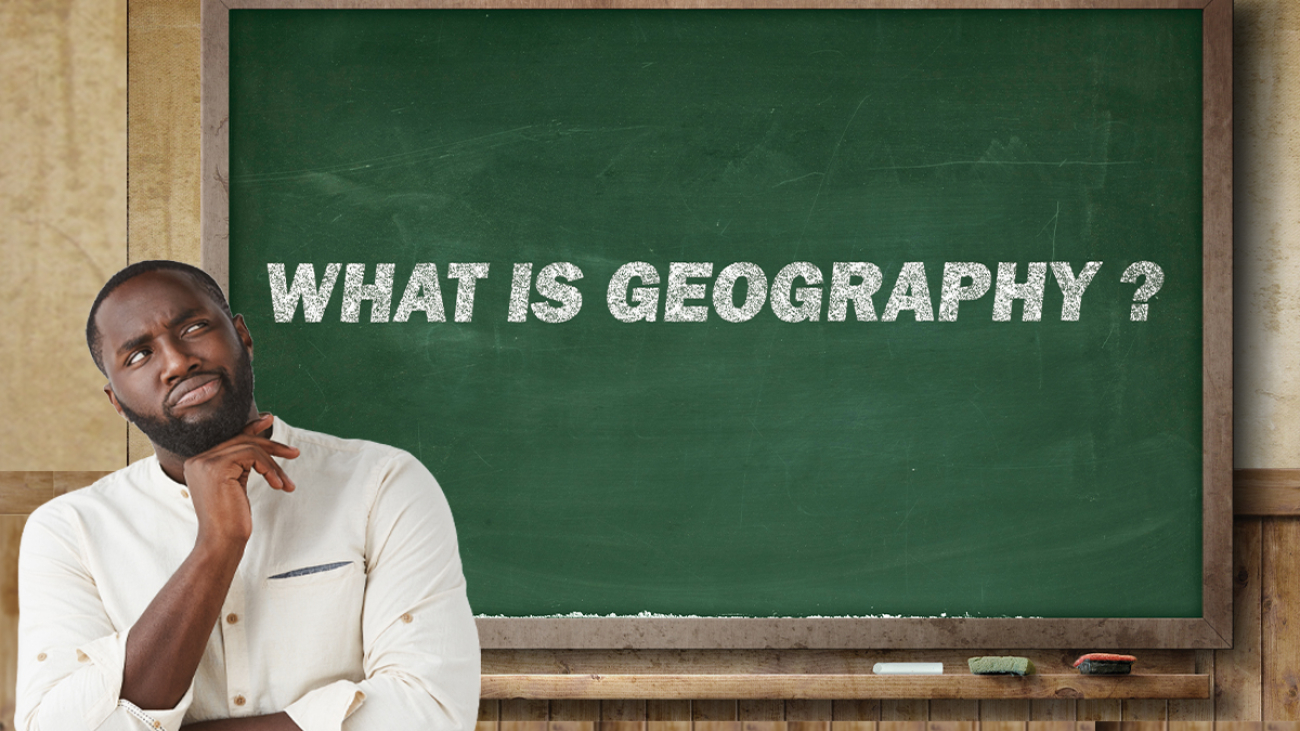 What is geography? - SimplyGeography