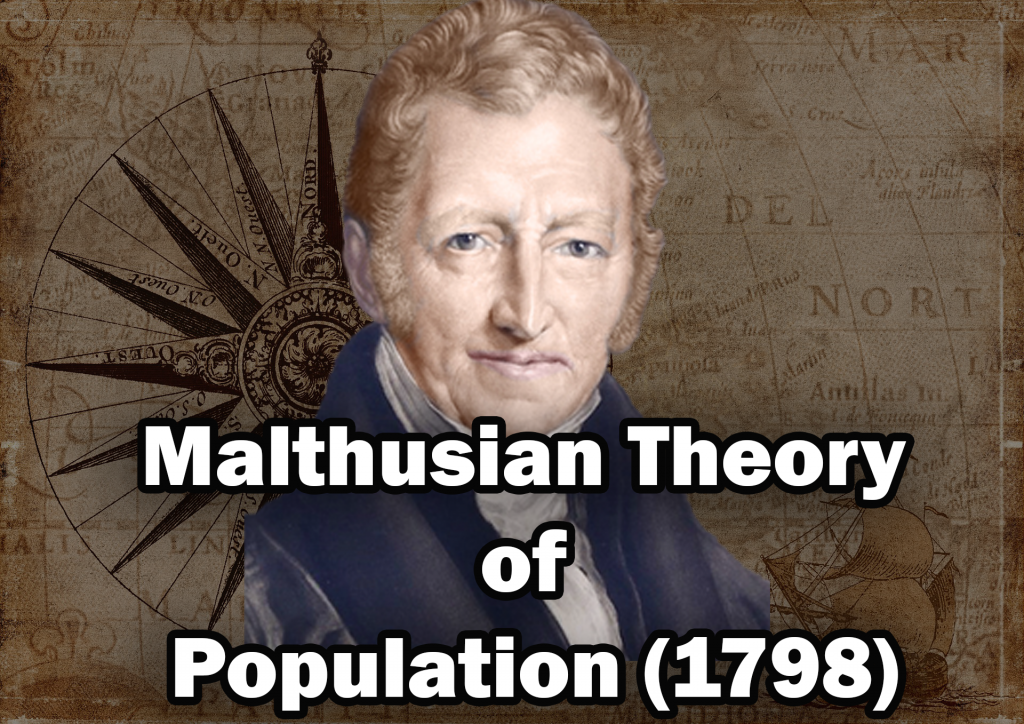 Malthusian Theory of Population (1798)